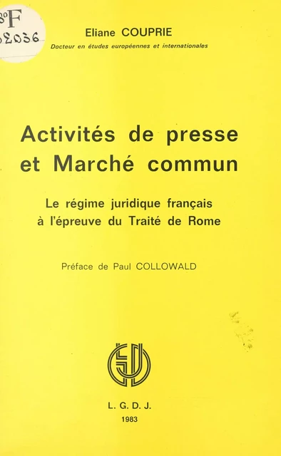 Activités de presse et marché commun : le régime juridique français à l'épreuve du traité de Rome - Éliane Couprie - FeniXX réédition numérique