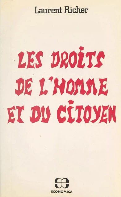 Les droits de l'homme et du citoyen - Laurent Richer - FeniXX réédition numérique