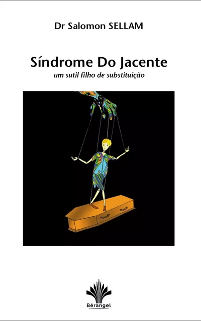 Síndrome do Jacente - um sutil filho de substituição - Dr. Salomon Sellam - éditions Bérangel