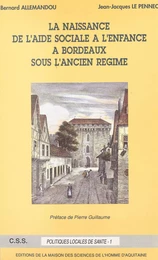 Histoire de l'aide sociale à l'enfance à Bordeaux (1) : La naissance de l'aide sociale à l'enfance à Bordeaux sous l'Ancien Régime