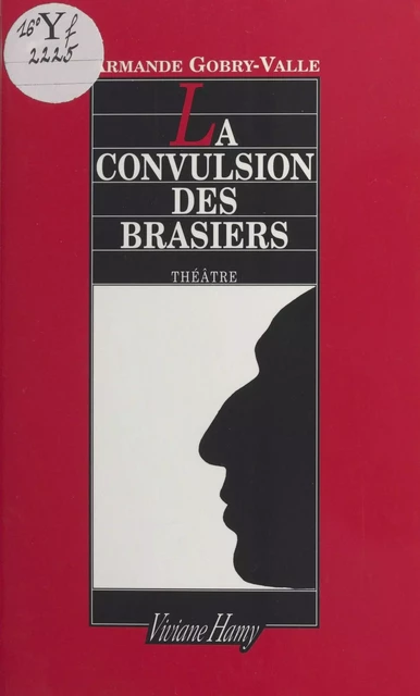 La convulsion des brasiers - Armande Gobry-Valle - FeniXX réédition numérique