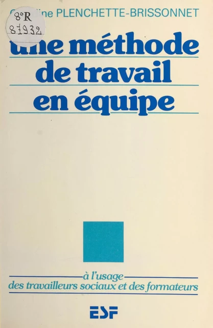 Une méthode de travail en équipe - Claudine Plenchette-Brissonnet - FeniXX réédition numérique