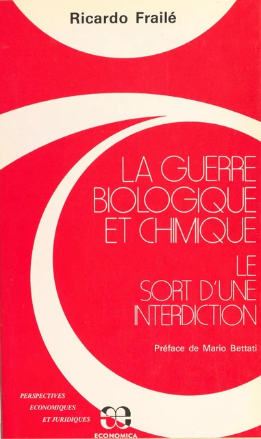 La guerre biologique et chimique : le sort d'une interdiction - Ricardo Fraile - FeniXX réédition numérique