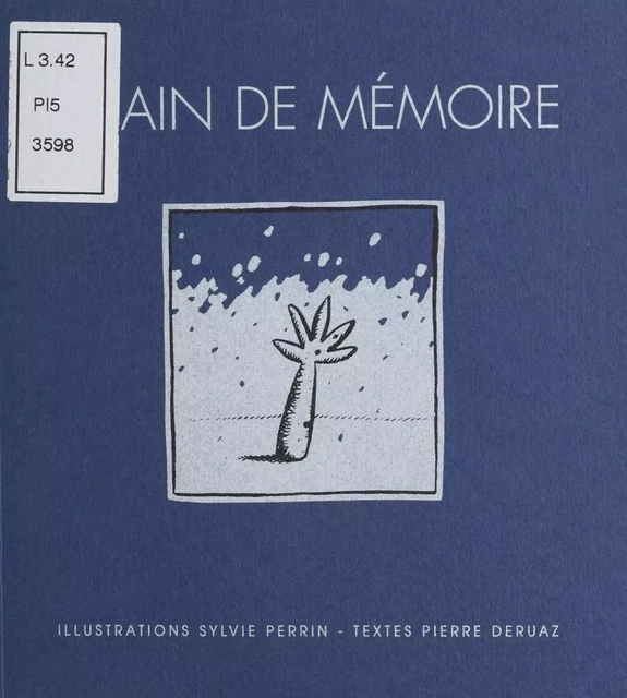 Grain de mémoire - Pierre Deruaz - FeniXX réédition numérique