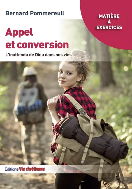 Appel et conversion - Bernard Pommereuil - Vie Chrétienne