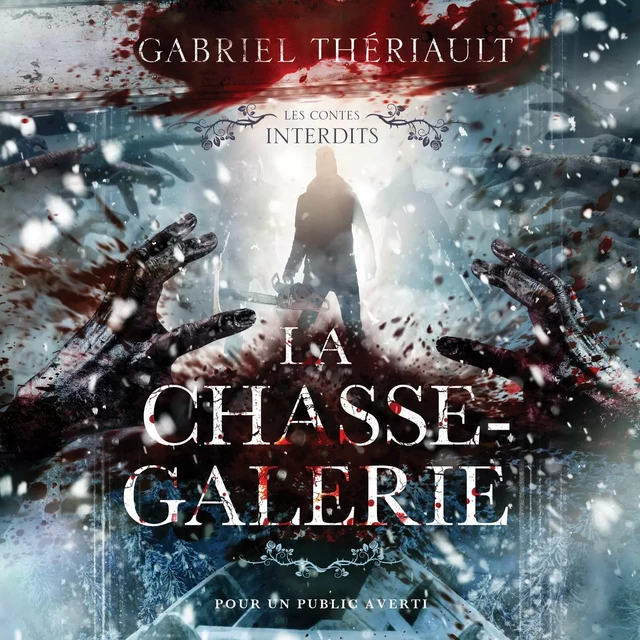 Les contes interdits: La Chasse-Galerie - Gabriel Thériault - Éditions AdA