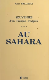 Souvenirs d'un Français d'Algérie (4). Au Sahara