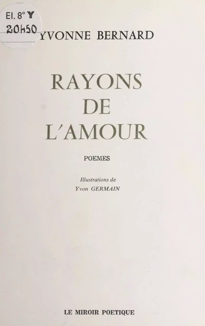 Rayons de l'amour - Yvonne Bernard - FeniXX réédition numérique