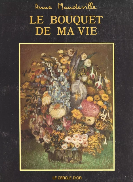 Le bouquet de ma vie - Anne Mandeville - FeniXX réédition numérique