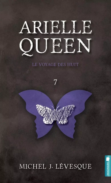 Arielle Queen - Le voyage des huit - Michel J. Lévesque - Éditions Scarab