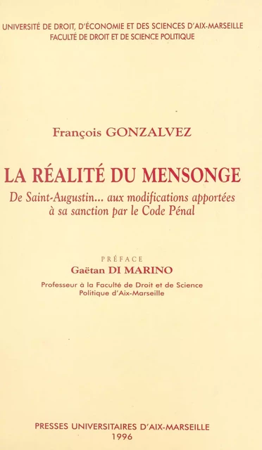 La réalité du mensonge : de Saint-Augustin... aux modifications apportées à sa sanction par le Code Pénal - François Gonzalvez - FeniXX réédition numérique