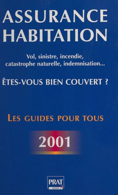 Assurance habitation : êtes-vous bien couvert ? - Catherine Doleux-Janat - FeniXX réédition numérique