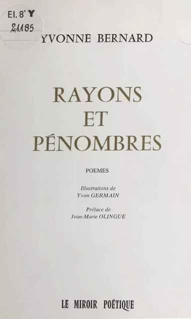 Rayons et pénombres - Yvonne Bernard - FeniXX réédition numérique