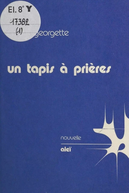 Un tapis à prières - Annick Georgette - FeniXX réédition numérique