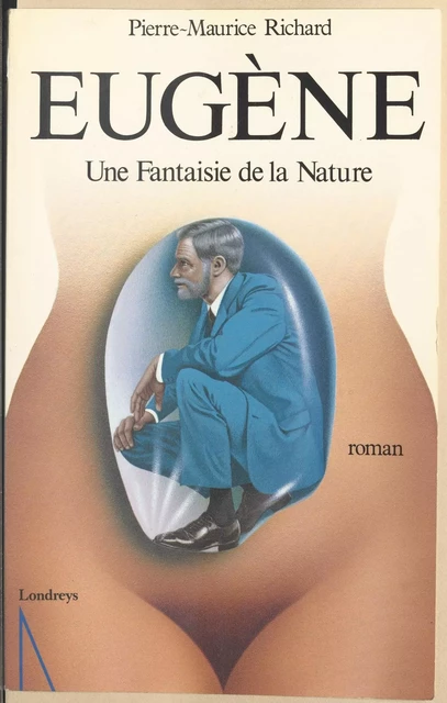 Eugène, une fantaisie de la nature - Pierre-Maurice Richard - FeniXX réédition numérique