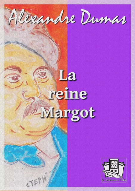 La reine Margot - Alexandre Dumas - La Gibecière à Mots