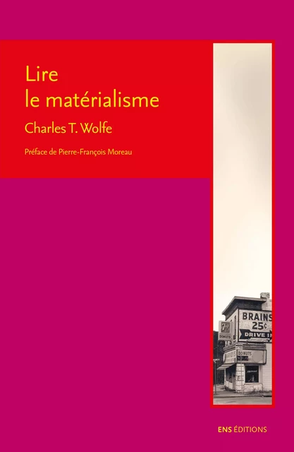 Lire le matérialisme - Charles T. Wolfe - ENS Éditions