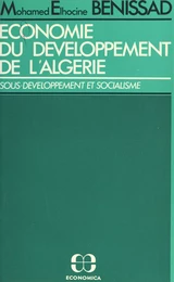 Économie du développement de l'Algérie (1962-1978) : sous-développement et socialisme