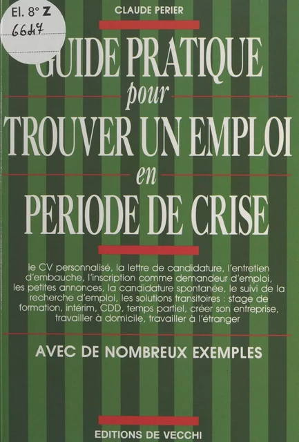 Guide pratique pour trouver un emploi en période de crise - Claude Périer - FeniXX réédition numérique