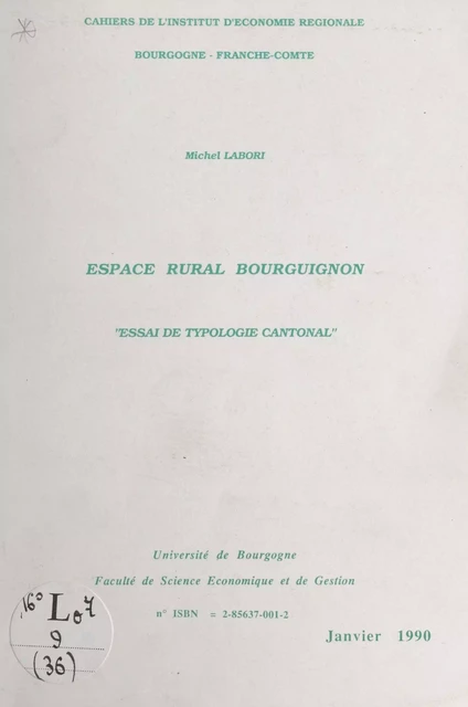 Espace rural Bourguignon : essai de typologie cantonale - Michel Labori - FeniXX réédition numérique