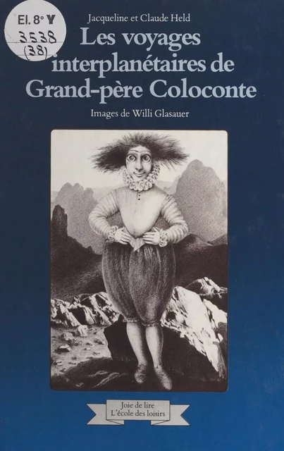 Les voyages interplanétaires de grand-père Coloconte - Jacqueline Held, Claude Held - FeniXX réédition numérique