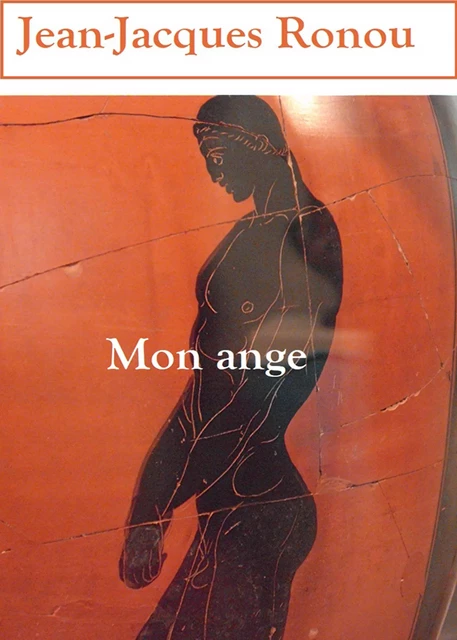 Mon Ange - Jean-Jacques Ronou - Éditions Textes Gais