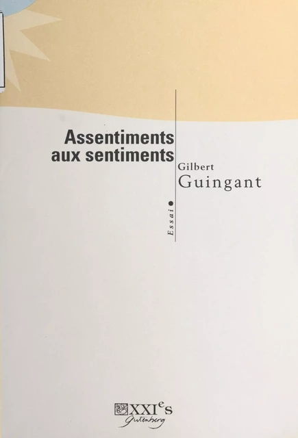 Assentiments aux sentiments - Gilbert Guingant - FeniXX réédition numérique