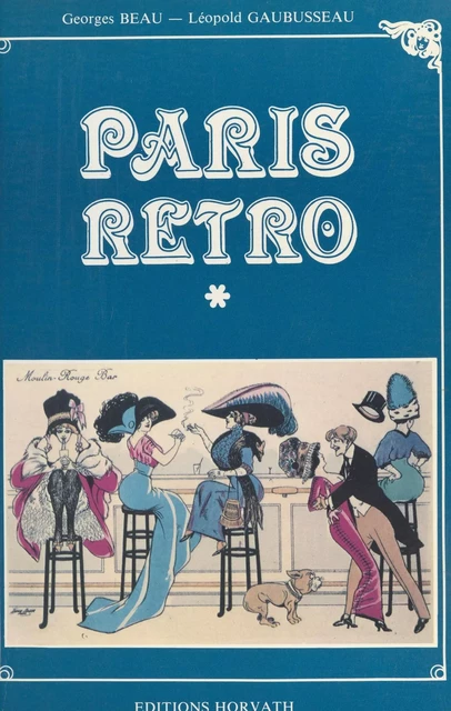 Paris rétro - Georges Beau, Léopold Gaubusseau - FeniXX réédition numérique