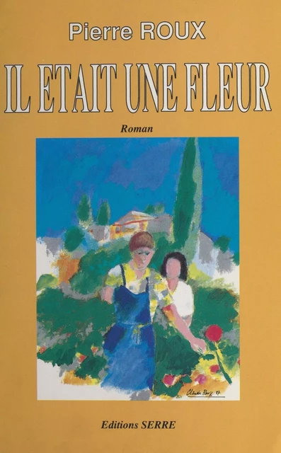 Il était une fleur - Pierre Roux - FeniXX réédition numérique