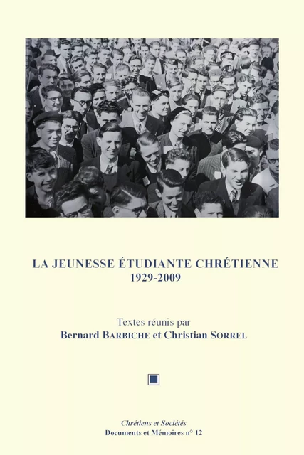 La Jeunesse étudiante chrétienne 1929-2009 -  - LARHRA