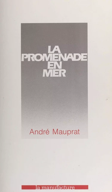 La promenade en mer - André Mauprat - FeniXX réédition numérique