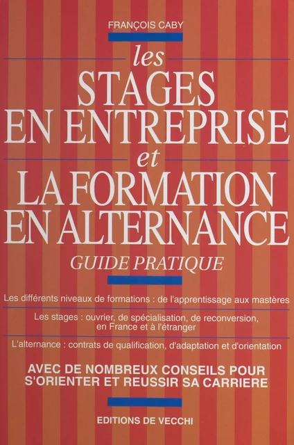 Les stages en entreprise et la formation en alternance - François Caby - FeniXX réédition numérique