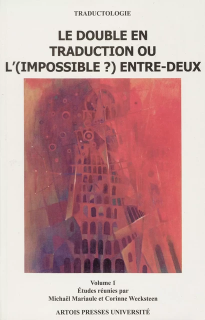 Le double en traduction ou l’(impossible ?) entre-deux. Volume 1 -  - Artois Presses Université