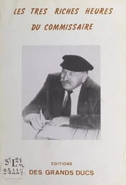 Les très riches heures du commissaire