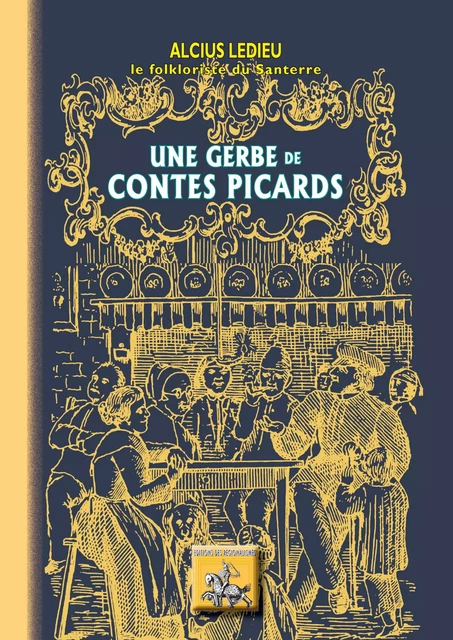 Une gerbe de contes picards - Alcius Ledieu - Editions des Régionalismes