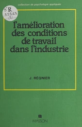 L'amélioration des conditions de travail dans l'industrie