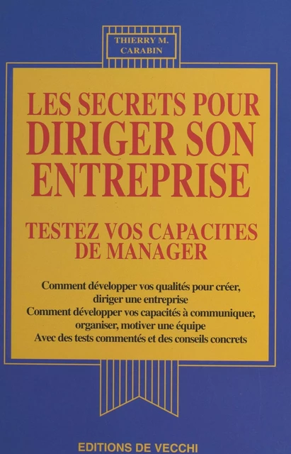 Les secrets pour diriger son entreprise : testez vos capacités de manager - Thierry M. Carabin - FeniXX réédition numérique