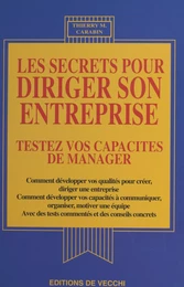 Les secrets pour diriger son entreprise : testez vos capacités de manager