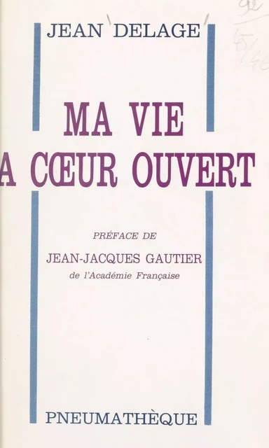 Ma vie à cœur ouvert - Jean Delage - FeniXX réédition numérique