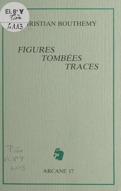 Figures, tombées, traces - Christian Bouthemy - FeniXX réédition numérique