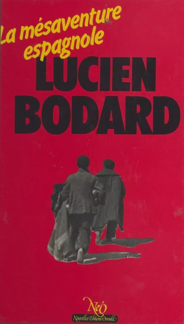 La mésaventure espagnole - Lucien Bodard - FeniXX réédition numérique