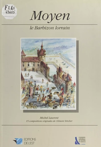 Moyen : le Barbizon lorrain - Michel Laurent - FeniXX réédition numérique