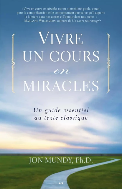 Vivre un cours en miracles - Jon Mundy - Éditions AdA