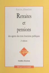 Retraites et pensions des agents des trois fonctions publiques