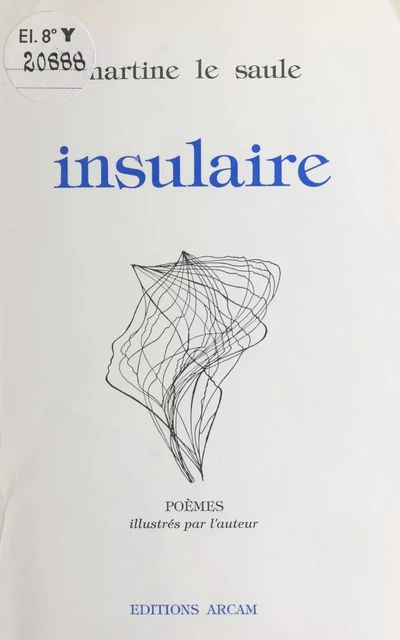 Insulaire - Martine Le Saule - FeniXX réédition numérique