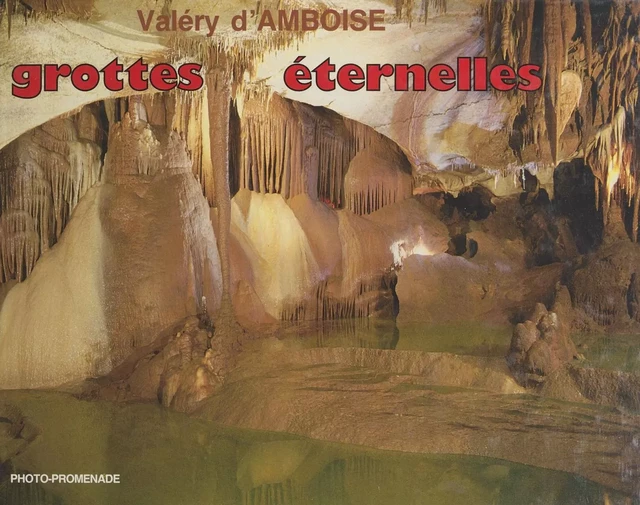 Grottes éternelles - Valéry d' Amboise - FeniXX réédition numérique