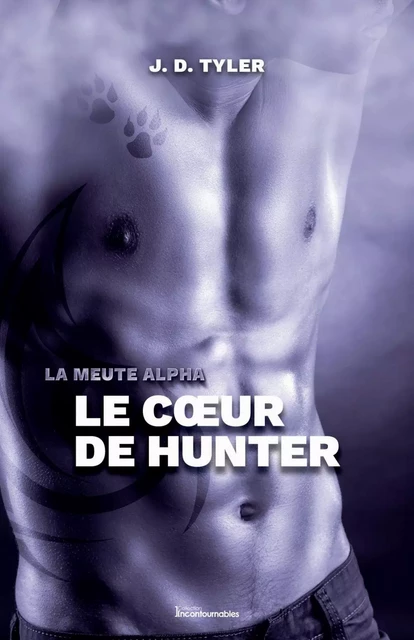 La meute Alpha, tome 4 - Le cœur de Hunter - J. D. Tyler - Éditions AdA