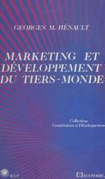 Marketing et développement du tiers monde : quelques applications au secteur agro-alimentaire en Afrique