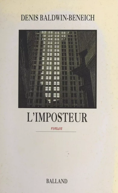 L'imposteur - Denis Baldwin-Beneich - FeniXX réédition numérique