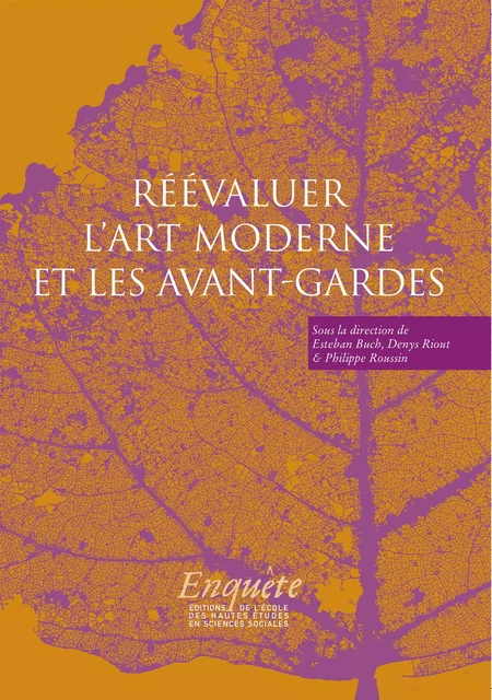 Réévaluer l’art moderne et les avant-gardes -  - Éditions de l’École des hautes études en sciences sociales